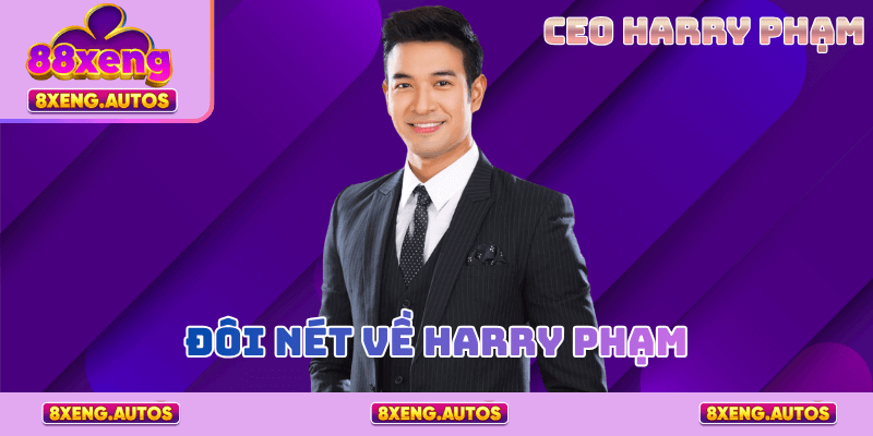 Đôi nét về Harry Phạm