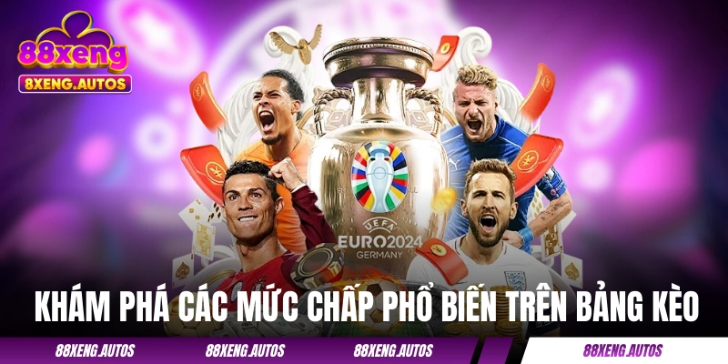 Khám phá các mức chấp phổ biến trên bảng kèo